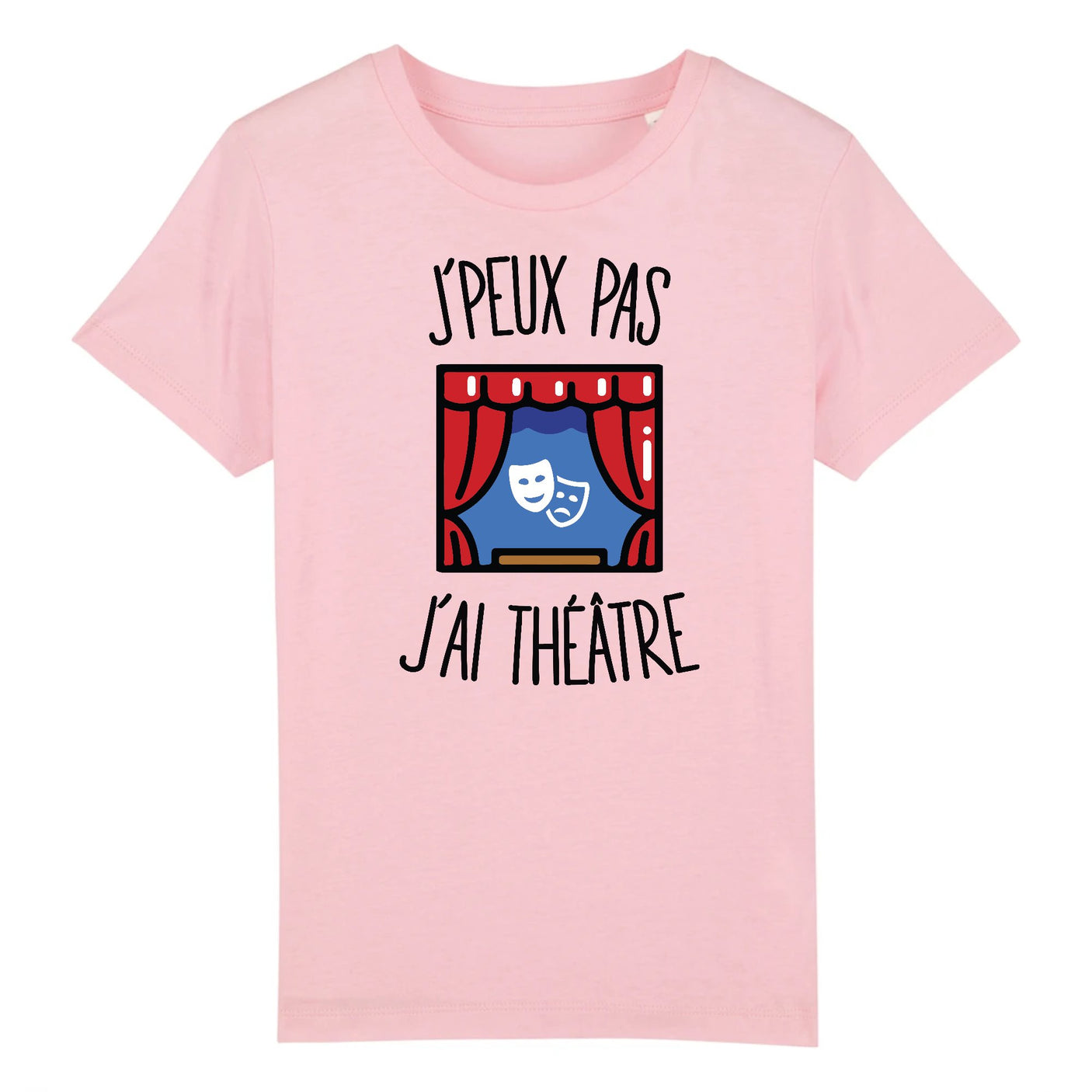 T-Shirt Enfant J'peux pas j'ai théâtre