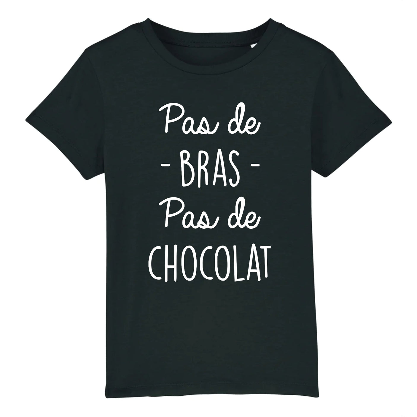 T-Shirt Enfant Pas de bras pas de chocolat