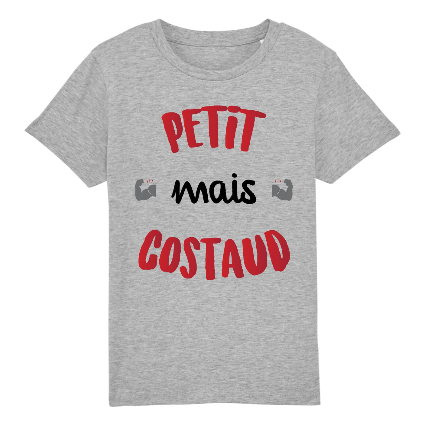 T-Shirt Enfant Petit mais costaud