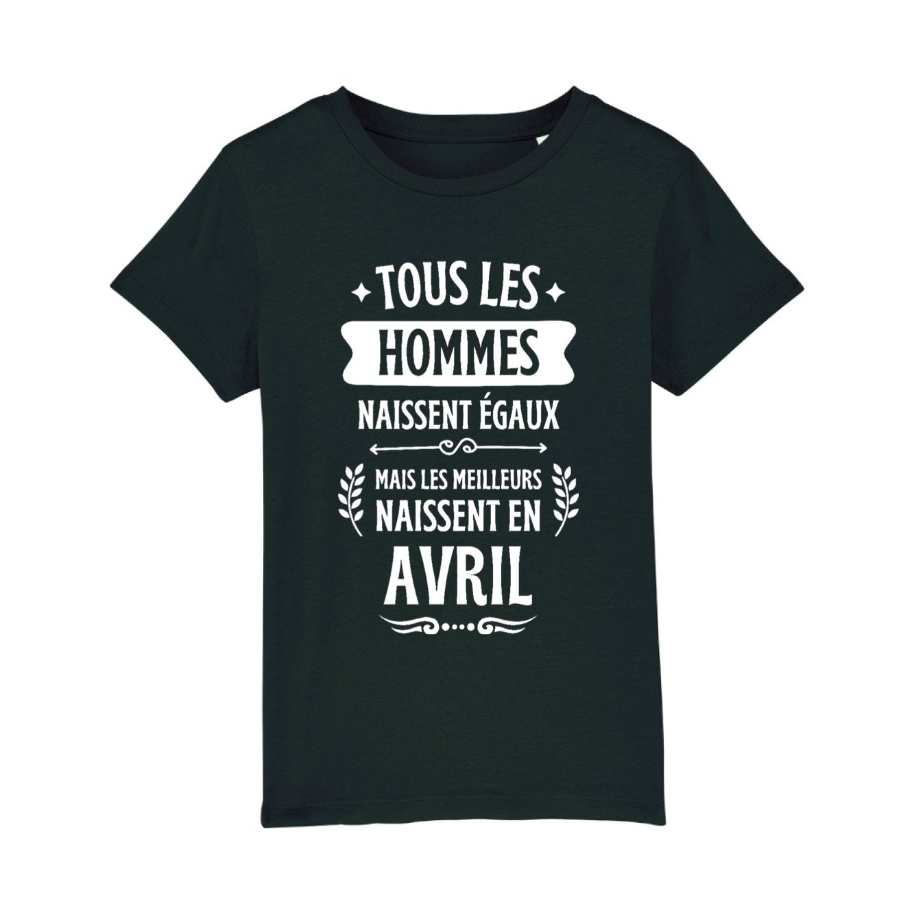T-Shirt Enfant Tous les hommes naissent égaux les meilleurs en avril