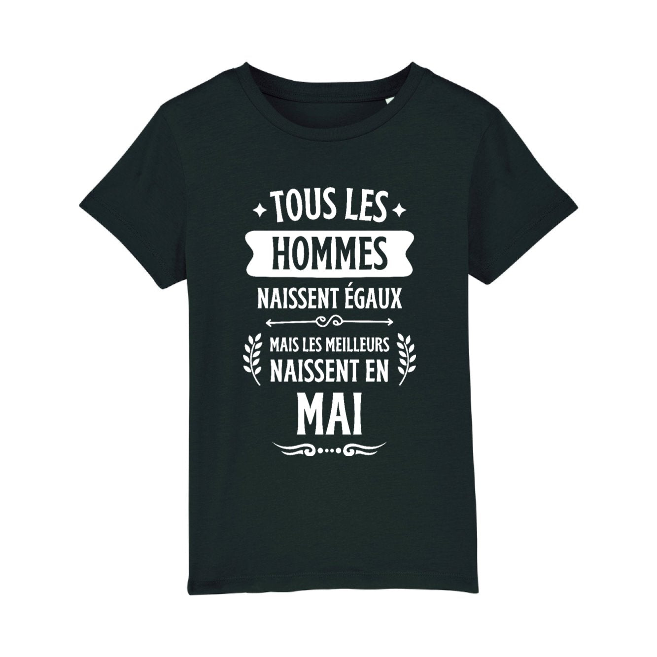T-Shirt Enfant Tous les hommes naissent égaux les meilleurs en mai