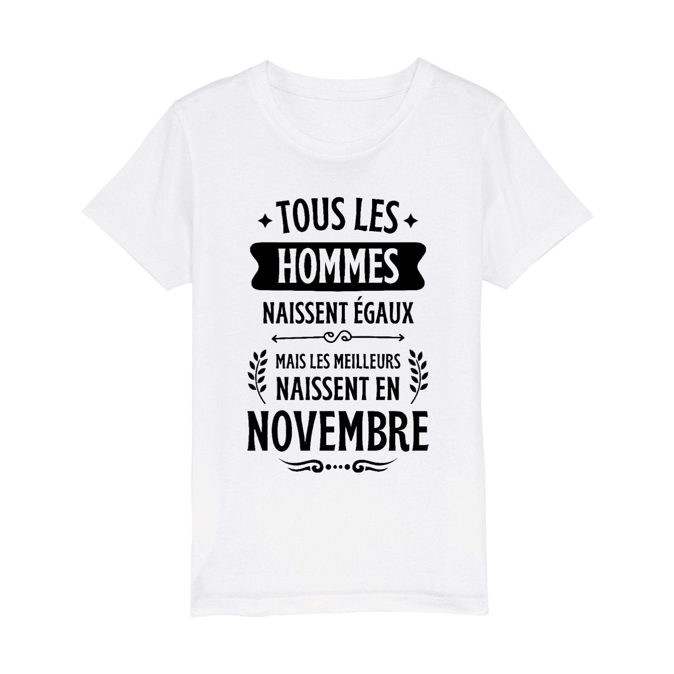 T-Shirt Enfant Tous les hommes naissent égaux les meilleurs en novembre