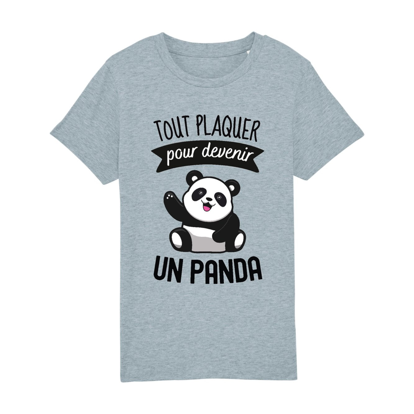 T-Shirt Enfant Tout plaquer pour devenir un panda