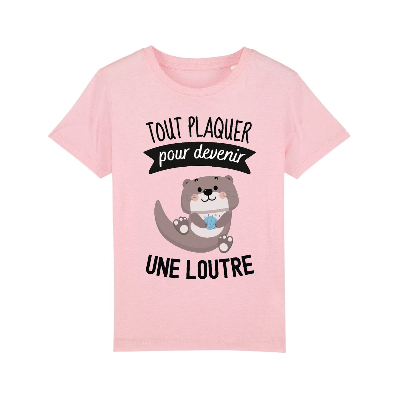 T-Shirt Enfant Tout plaquer pour devenir une loutre