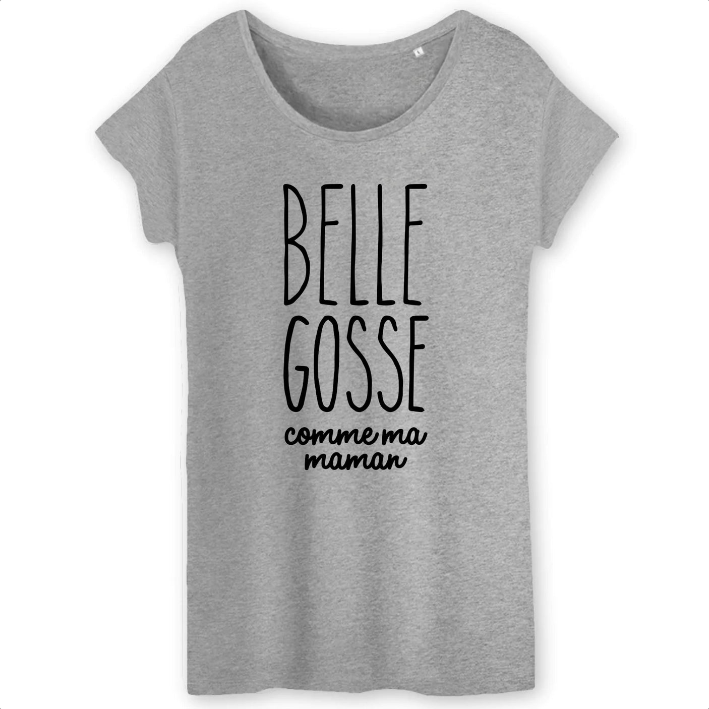 T-Shirt Femme Belle gosse comme maman