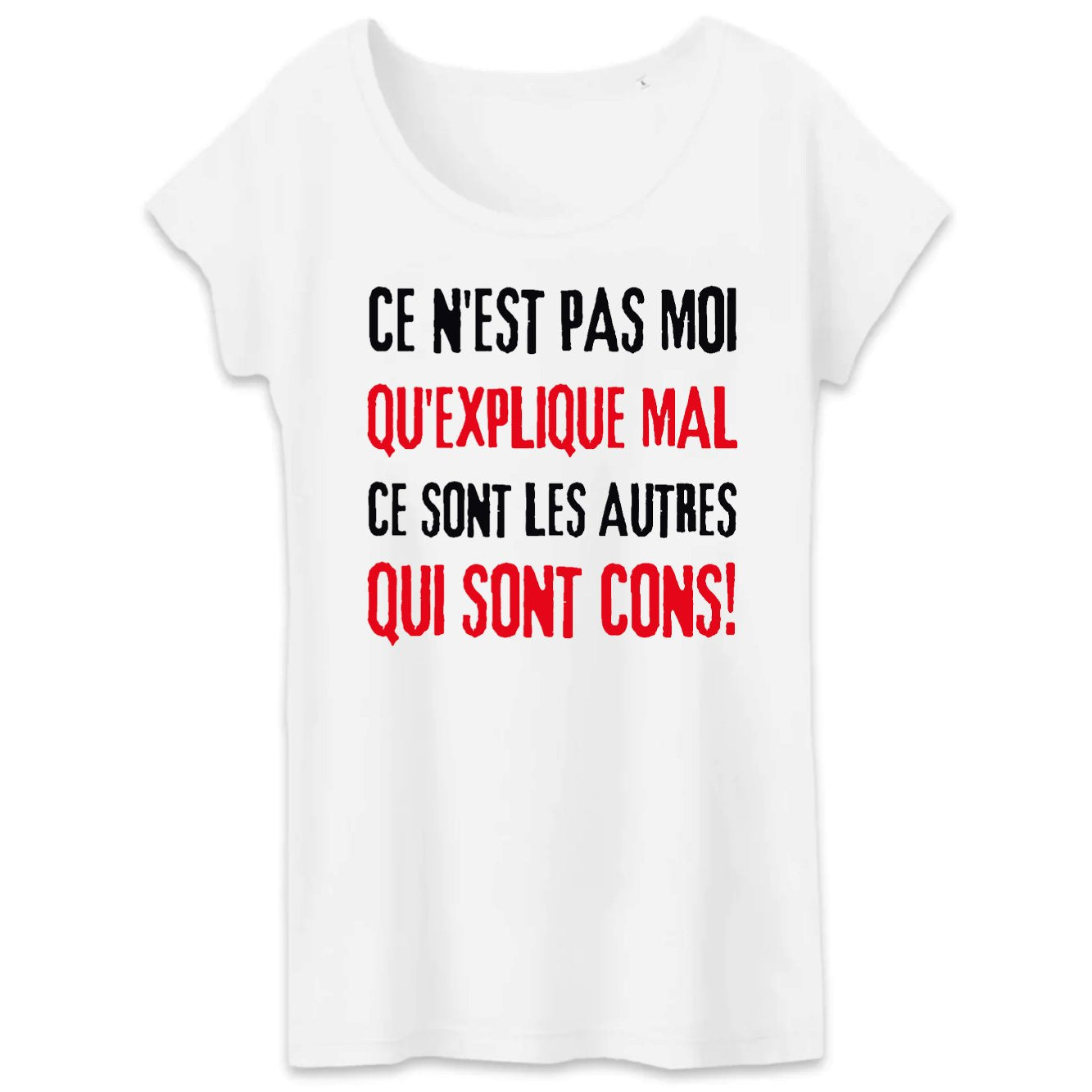 T-Shirt Femme Ce n'est pas moi qui explique mal
