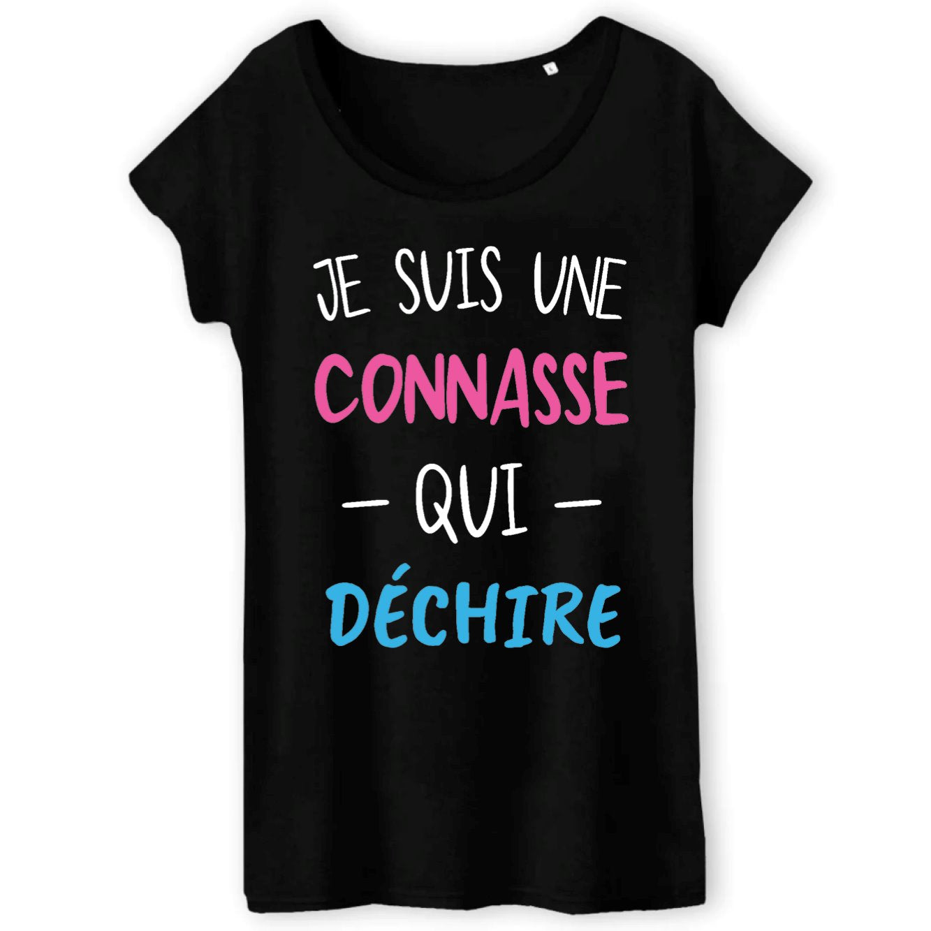 T-Shirt Femme Connasse qui déchire