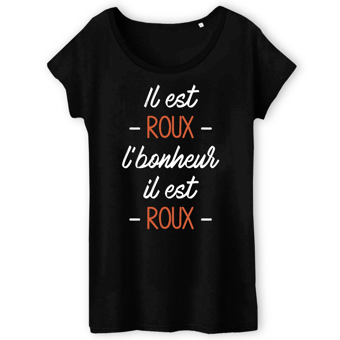 T-Shirt Femme Il est roux l'bonheur