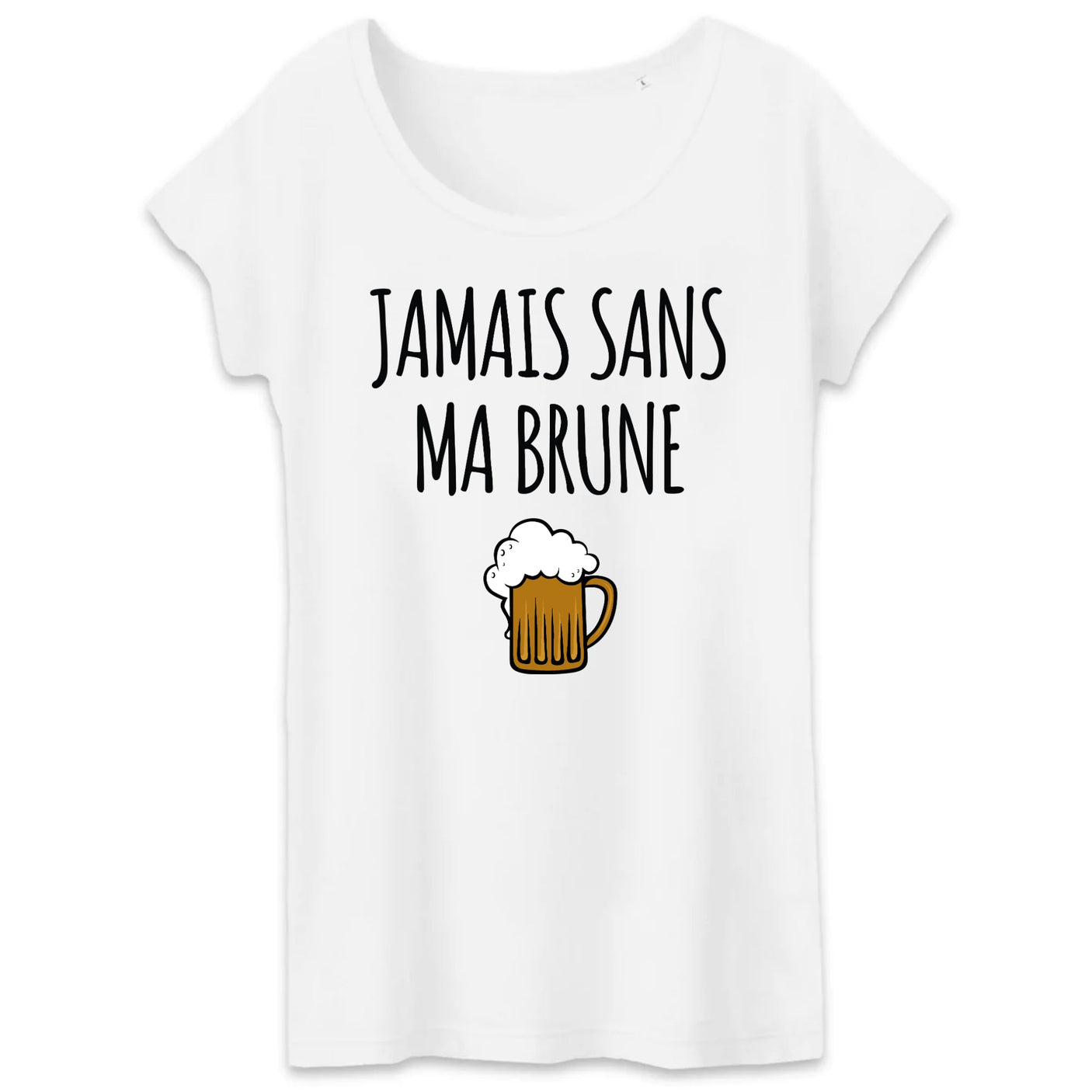 T-Shirt Femme Jamais sans ma brune