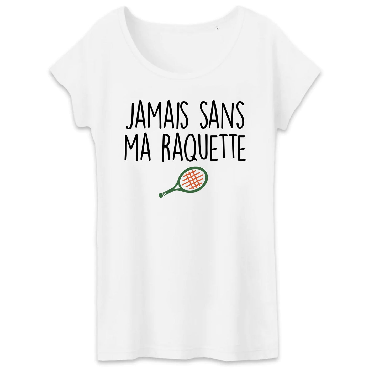 T-Shirt Femme Jamais sans ma raquette