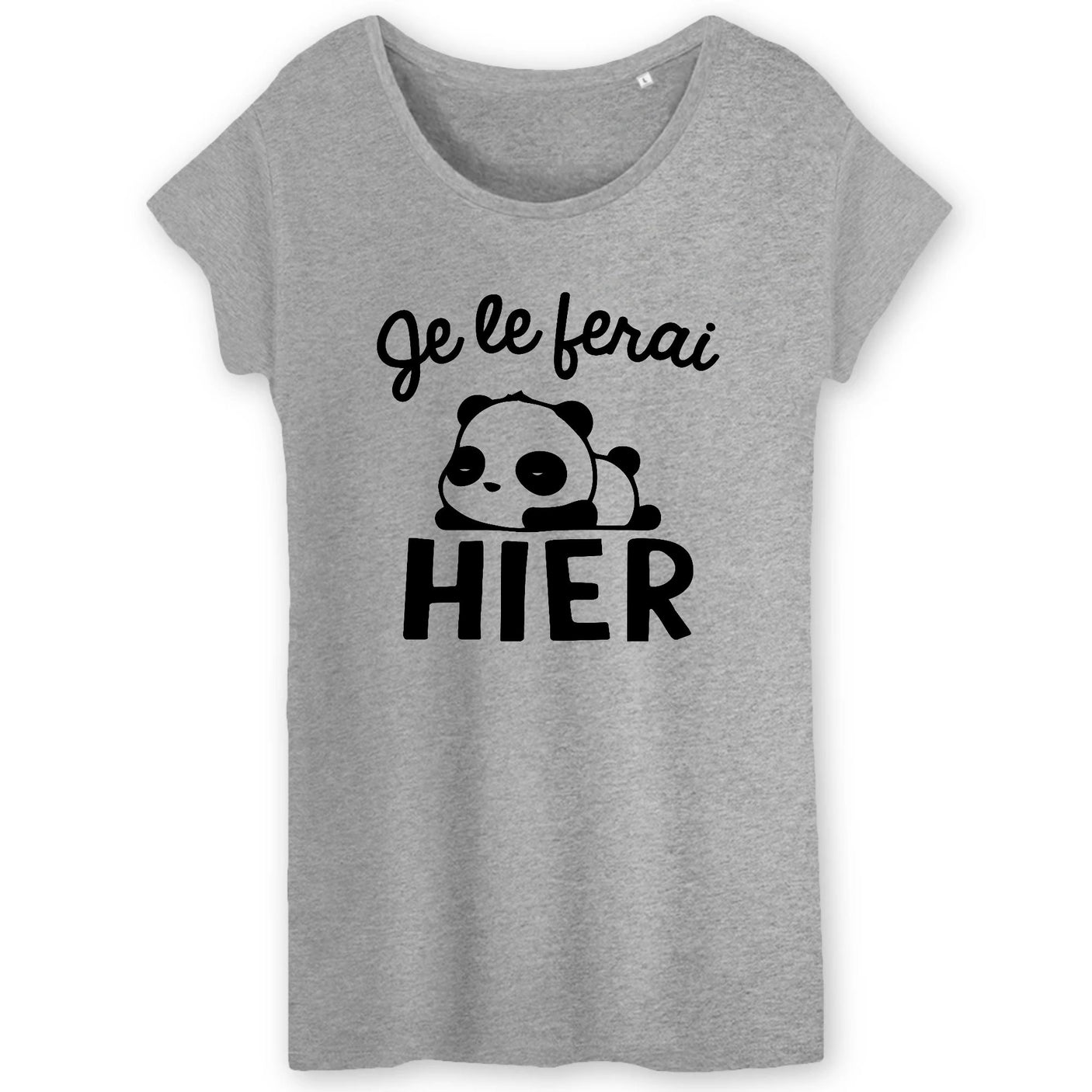 T-Shirt Femme Je le ferai hier