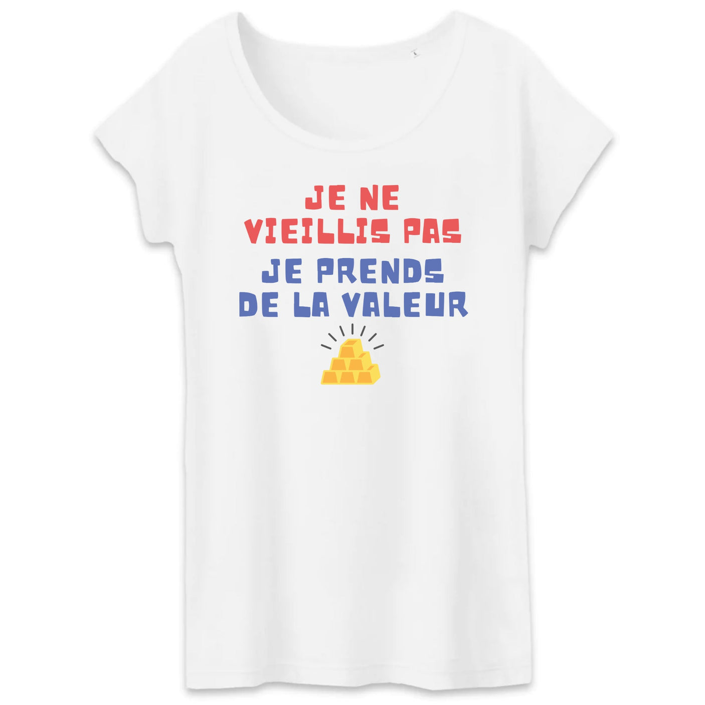 T-Shirt Femme Je ne vieillis pas je prends de la valeur