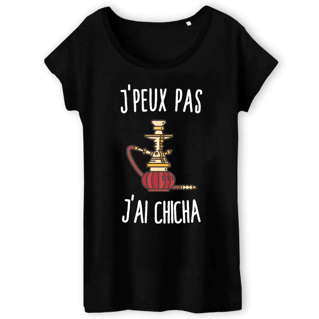 T-Shirt Femme J'peux pas j'ai chicha