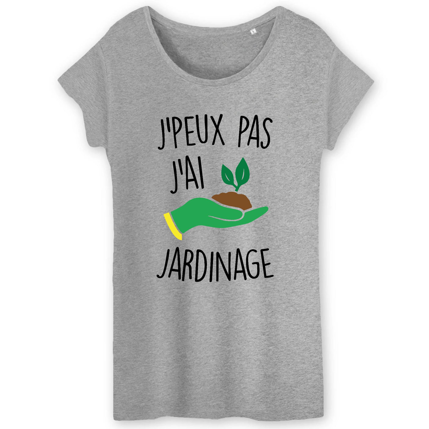 T-Shirt Femme J'peux pas j'ai jardinage