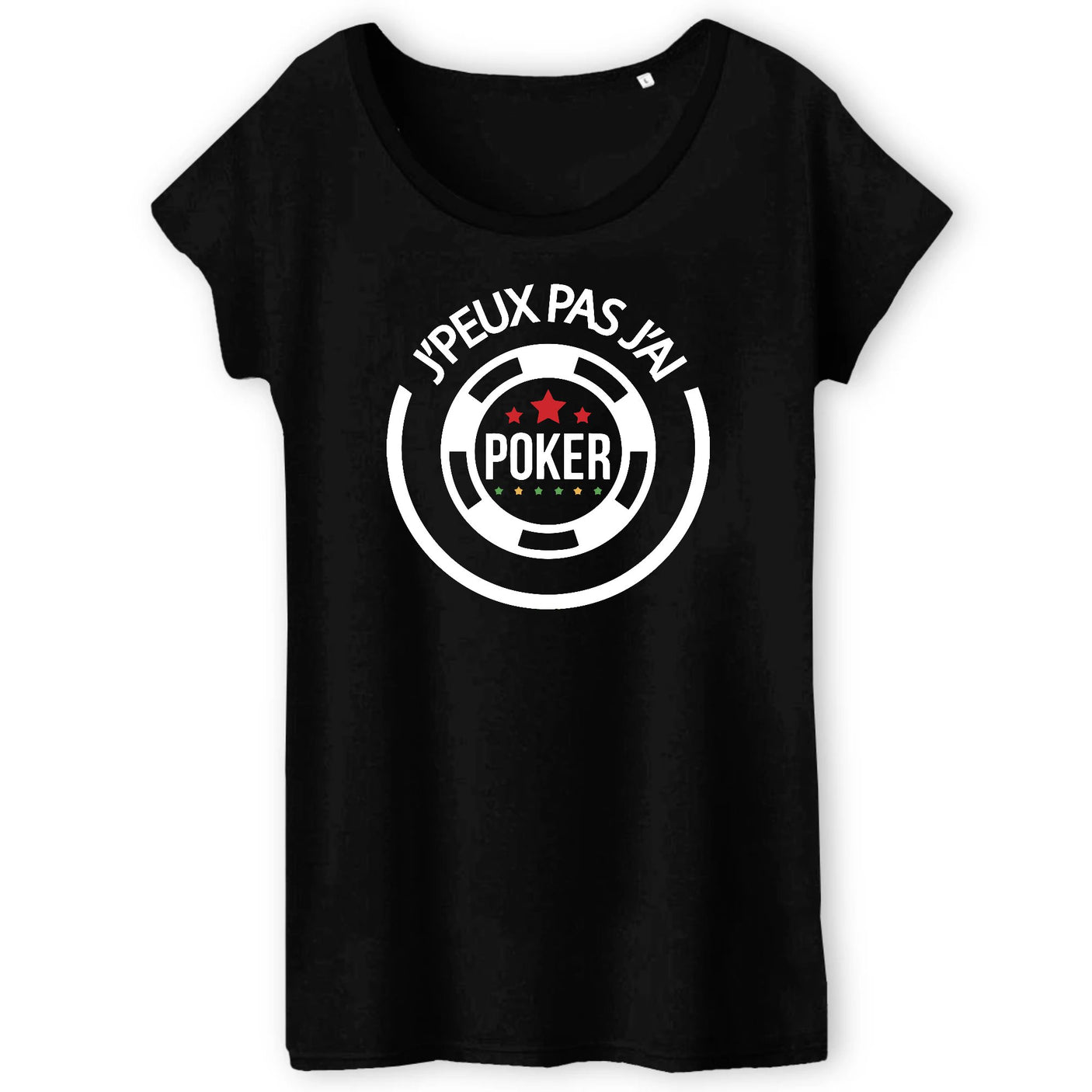 T-Shirt Femme J'peux pas j'ai poker