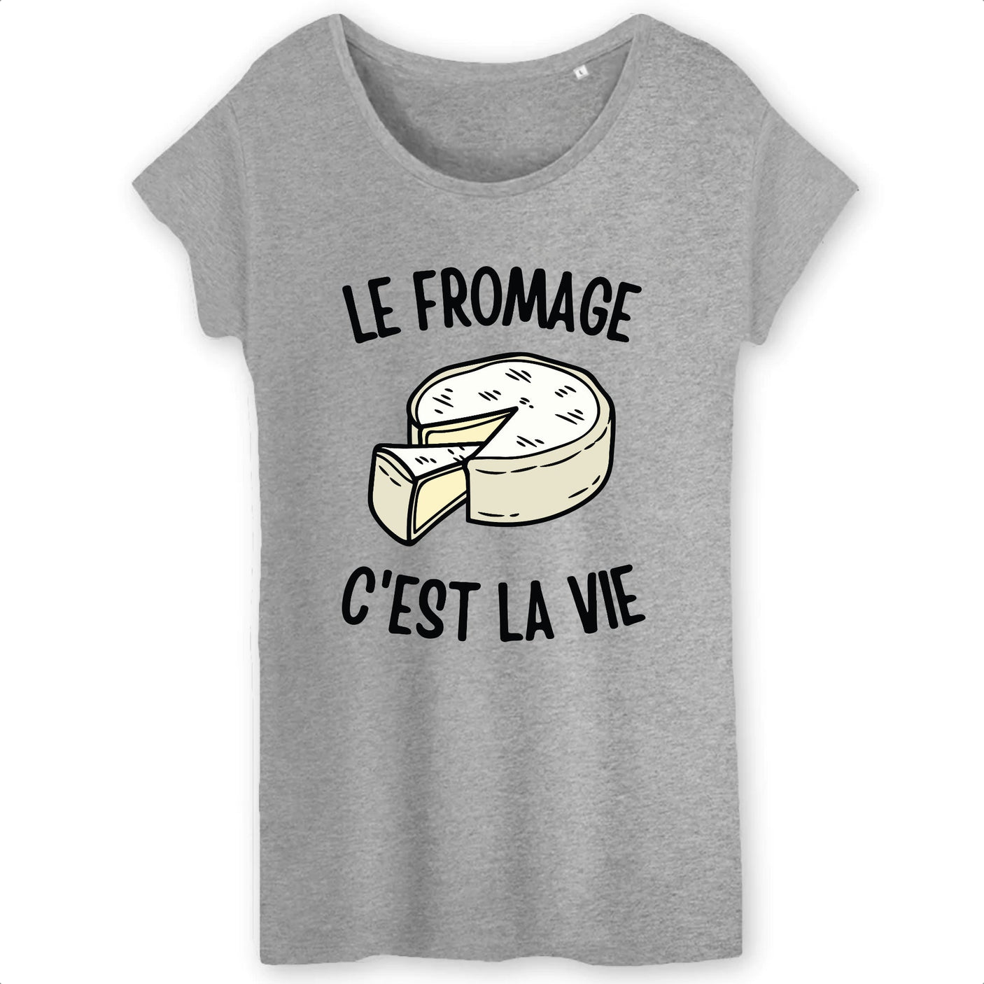 T-Shirt Femme Le fromage c'est la vie