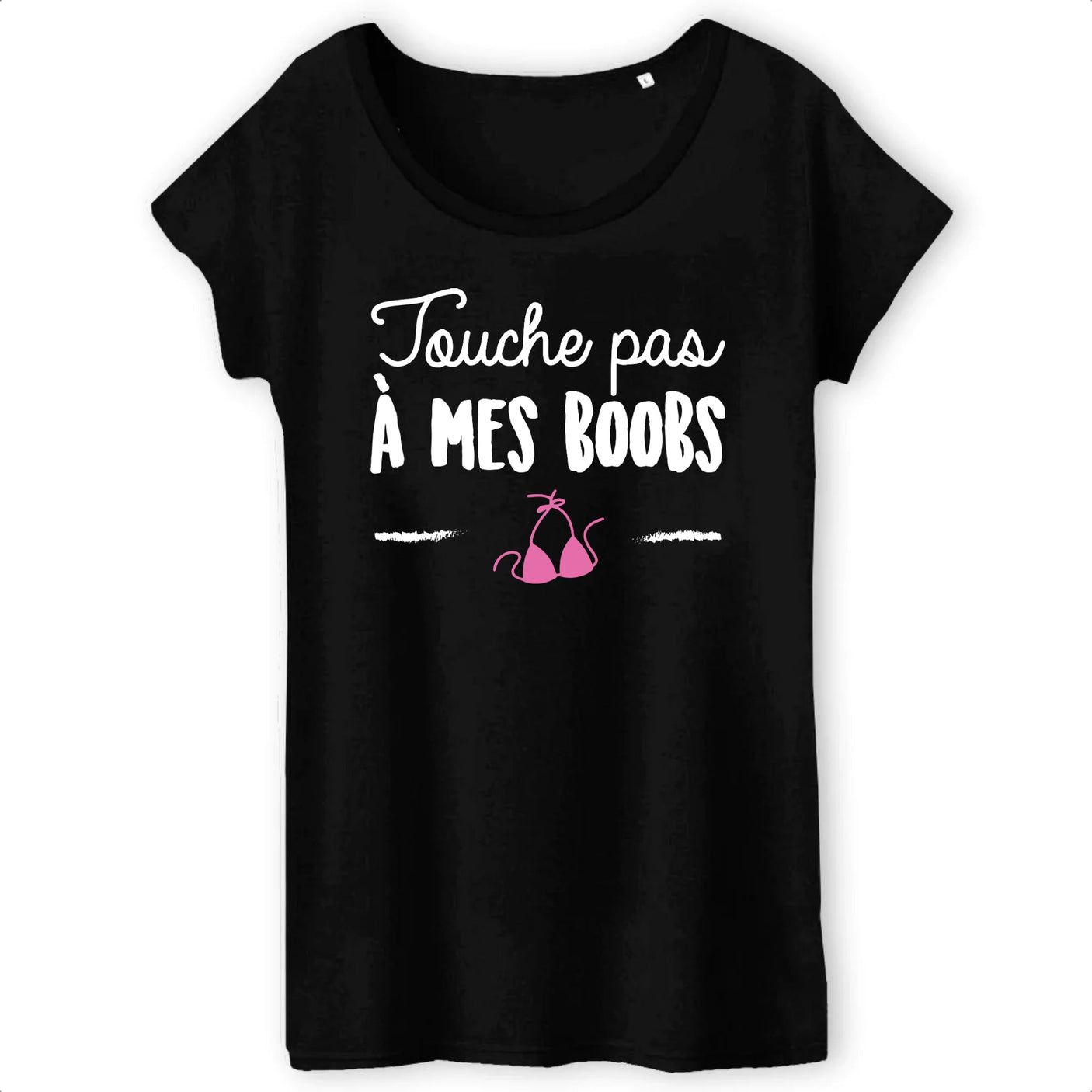 T-Shirt Femme Touche pas à mes boobs