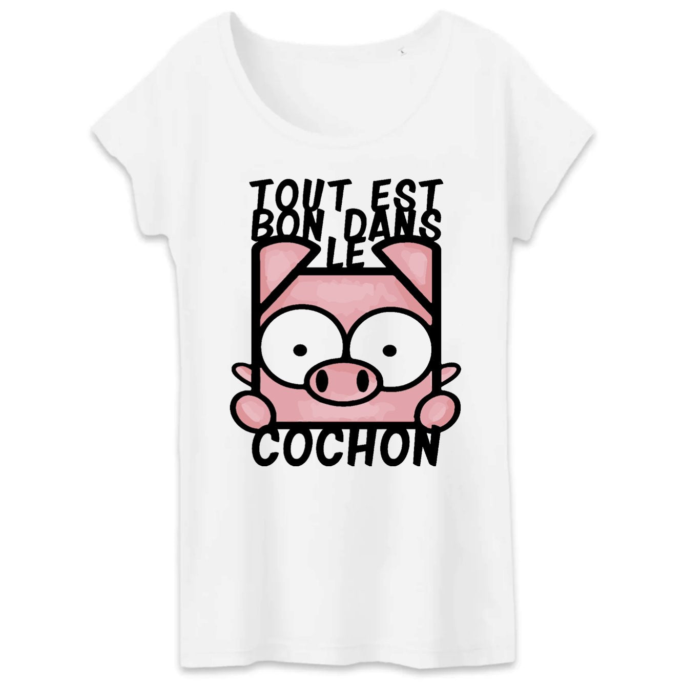 T-Shirt Femme Tout est bon dans le cochon
