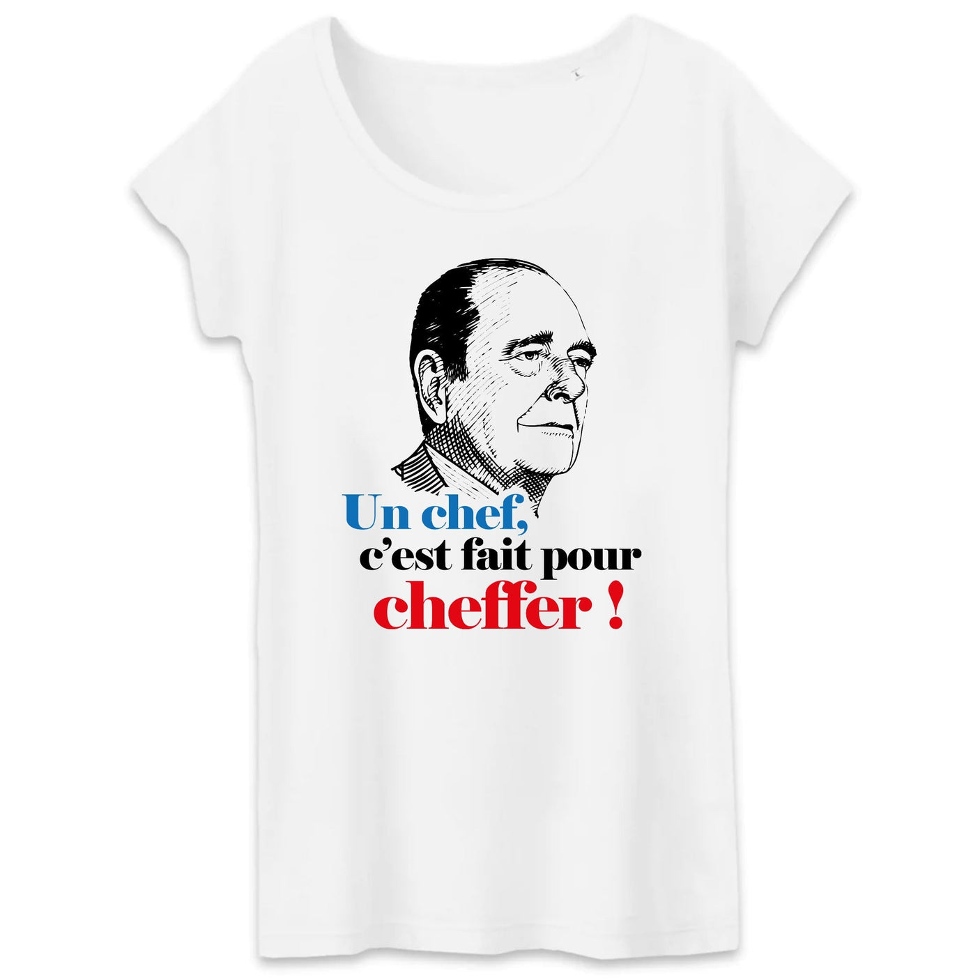 T-Shirt Femme Un chef c'est fait pour cheffer