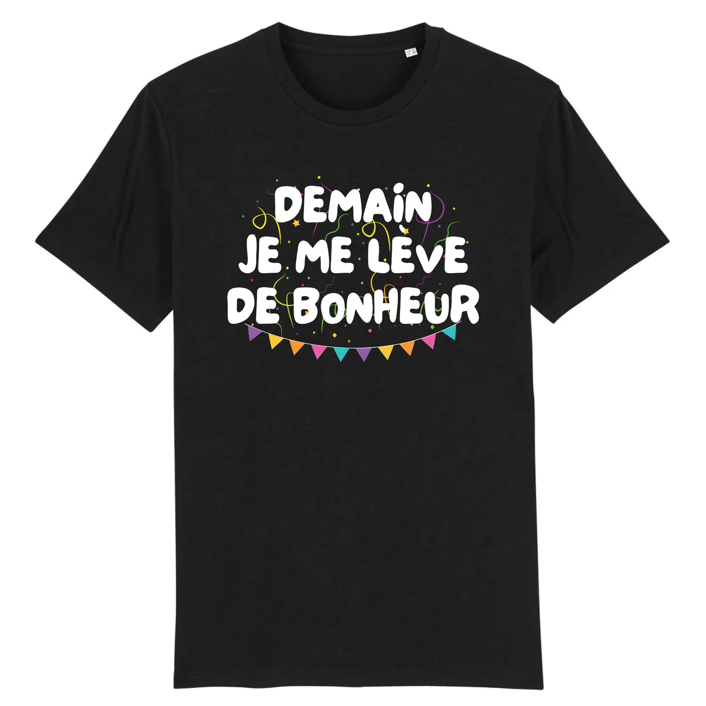 T-Shirt Homme Demain je me lève de bonheur