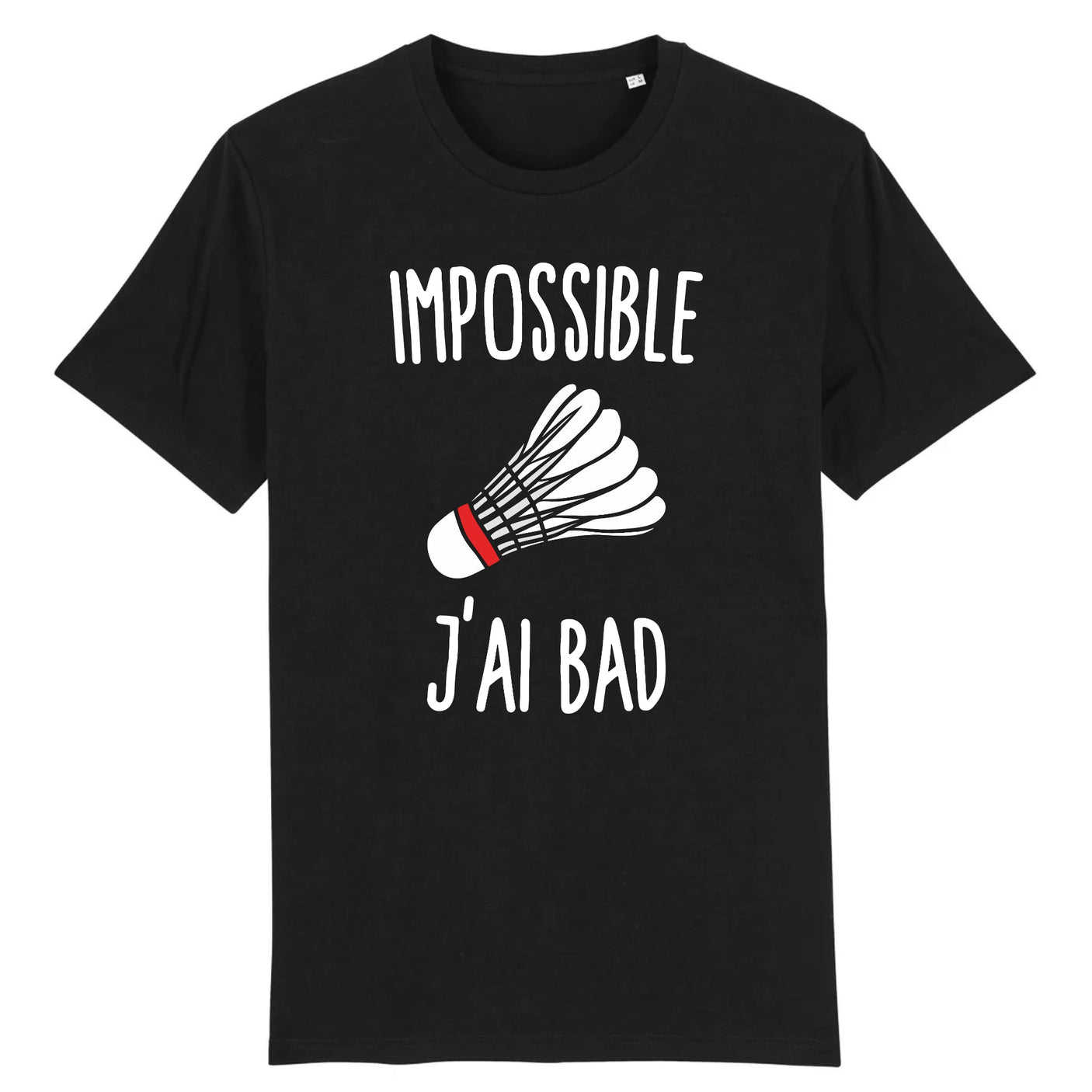 T-Shirt Homme Impossible j'ai bad