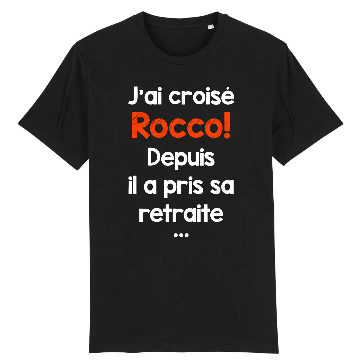 T-Shirt Homme J'ai croisé Rocco