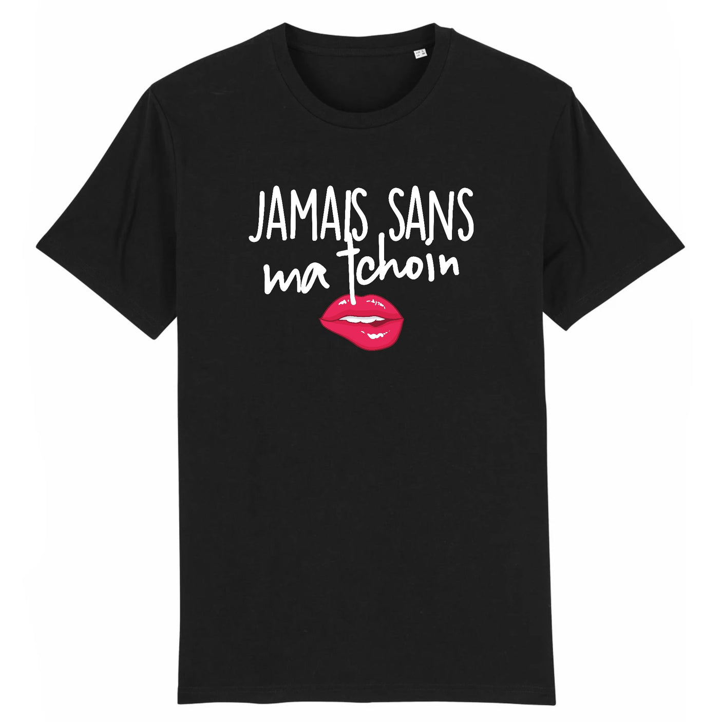 T-Shirt Homme Jamais sans ma tchoin
