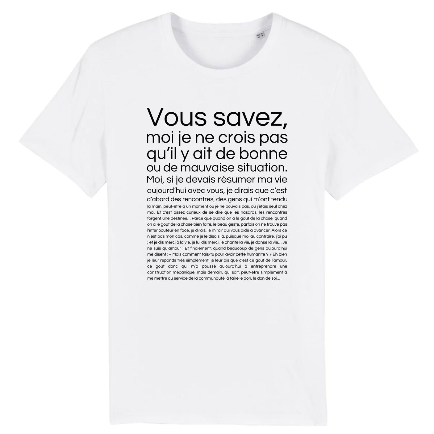 T-Shirt Homme Je ne crois pas qu'il y ait de bonne ou de mauvaise situation