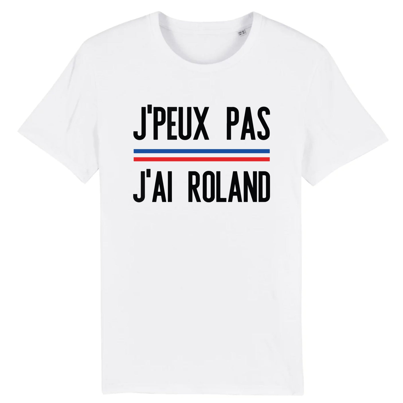 T-Shirt Homme J'peux pas j'ai Roland