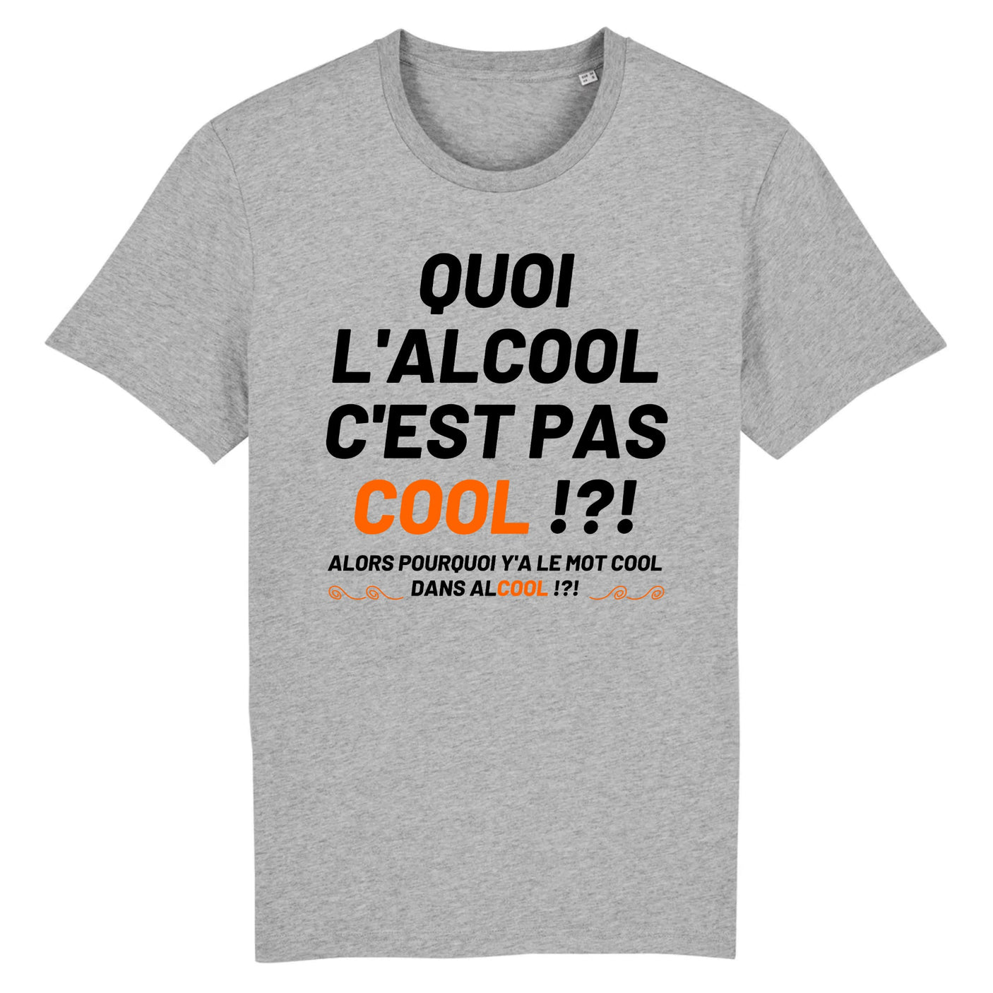 T-Shirt Homme Quoi l'alcool c'est pas cool
