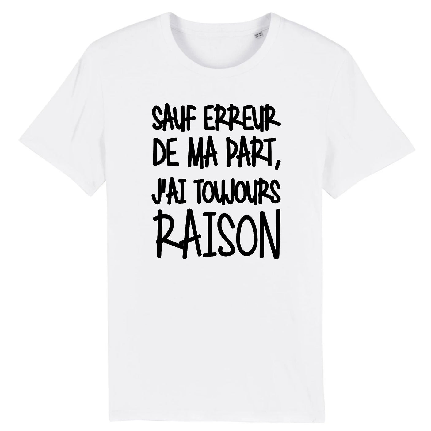T-Shirt Homme Sauf erreur j'ai raison