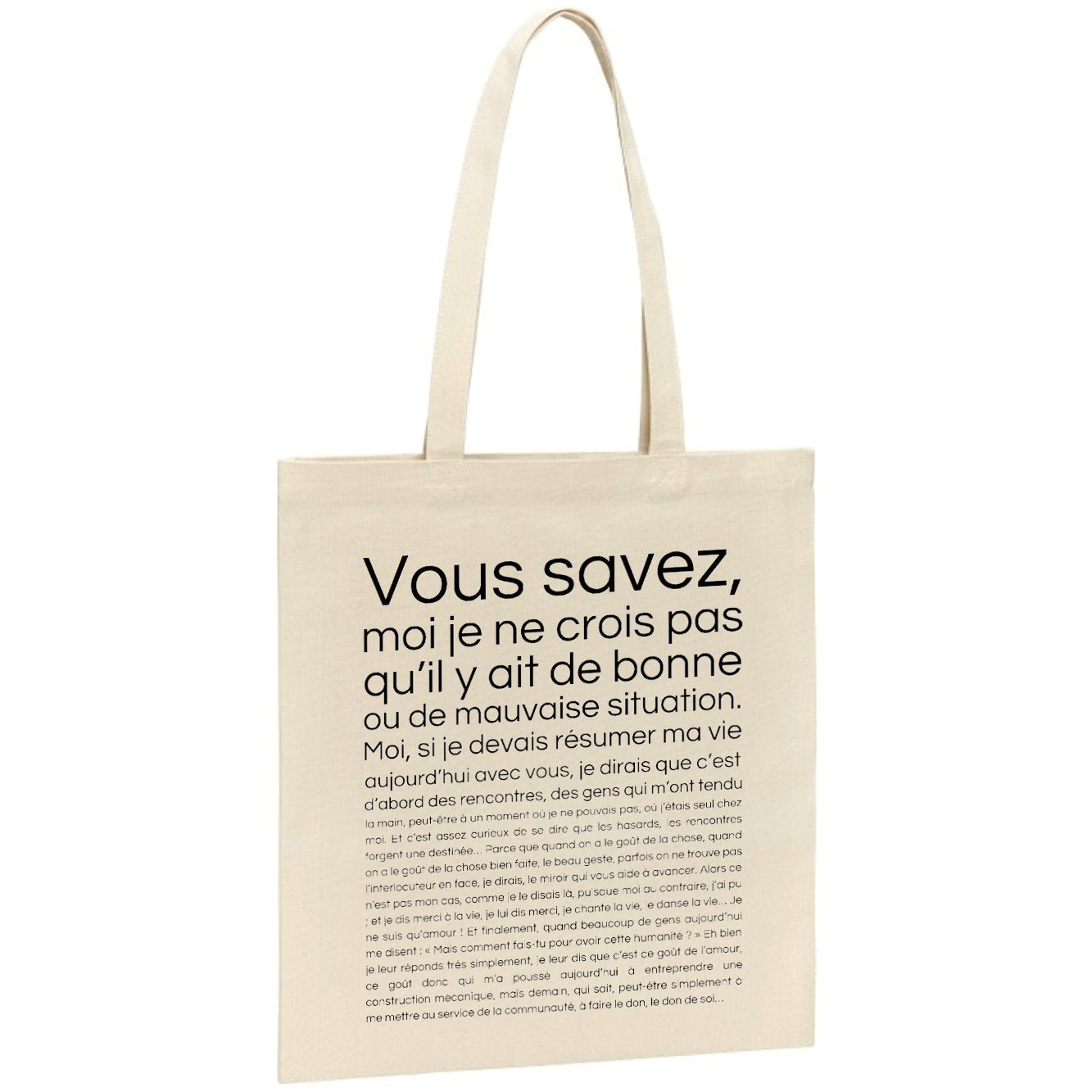 Tote bag Je ne crois pas qu'il y ait de bonne ou de mauvaise situation