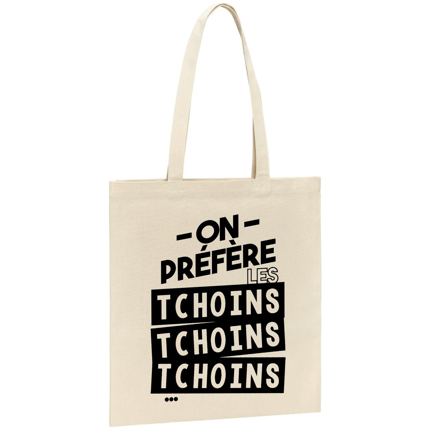 Tote bag On préfère les tchoins
