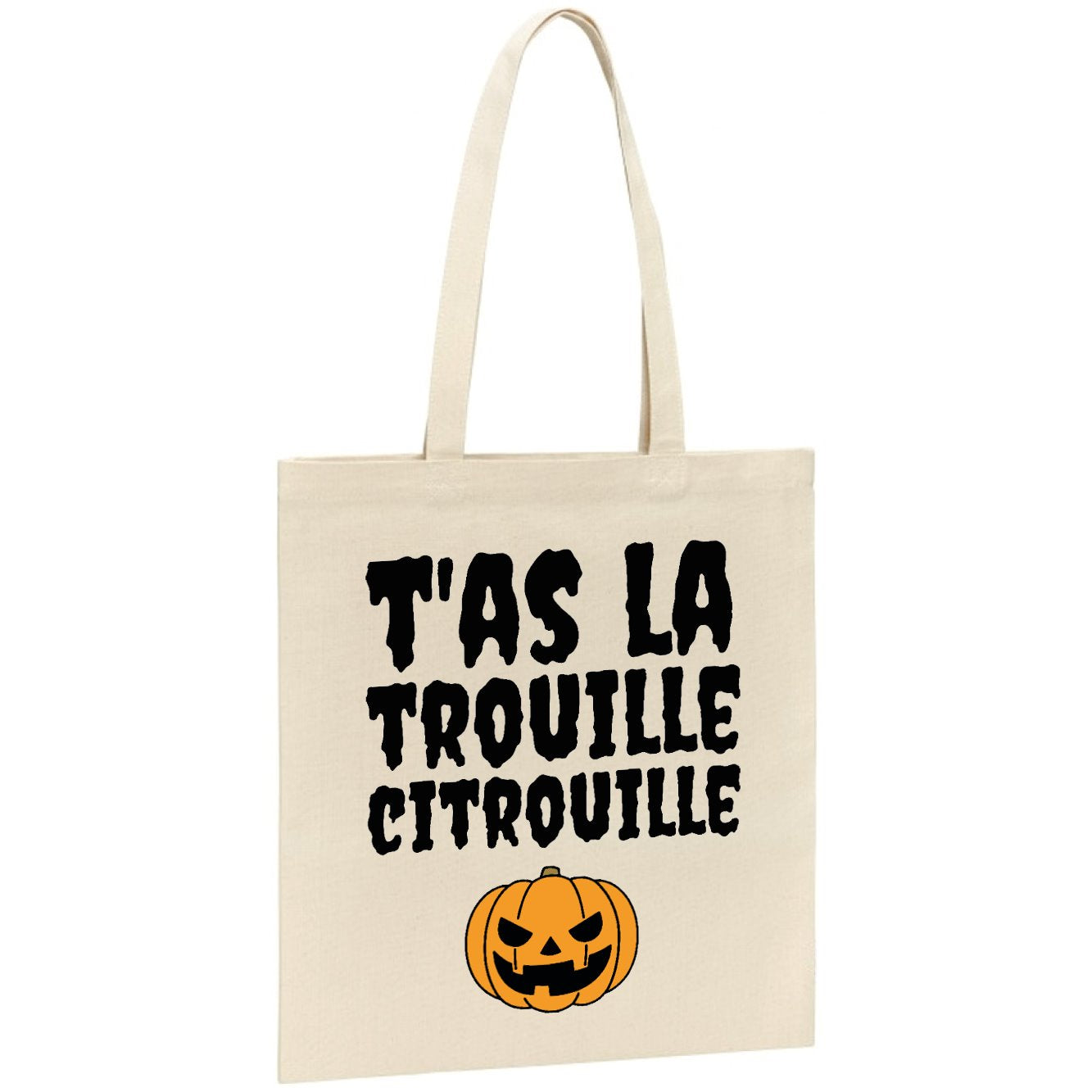 Tote bag T'as la trouille citrouille