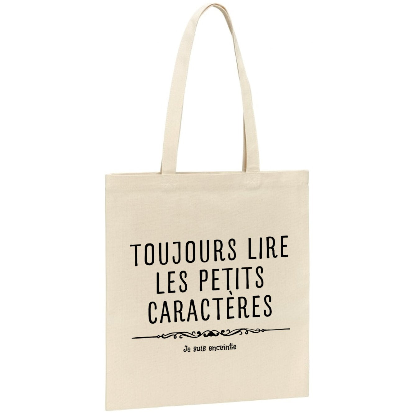 Tote bag Toujours lire les petits caractères car je suis enceinte