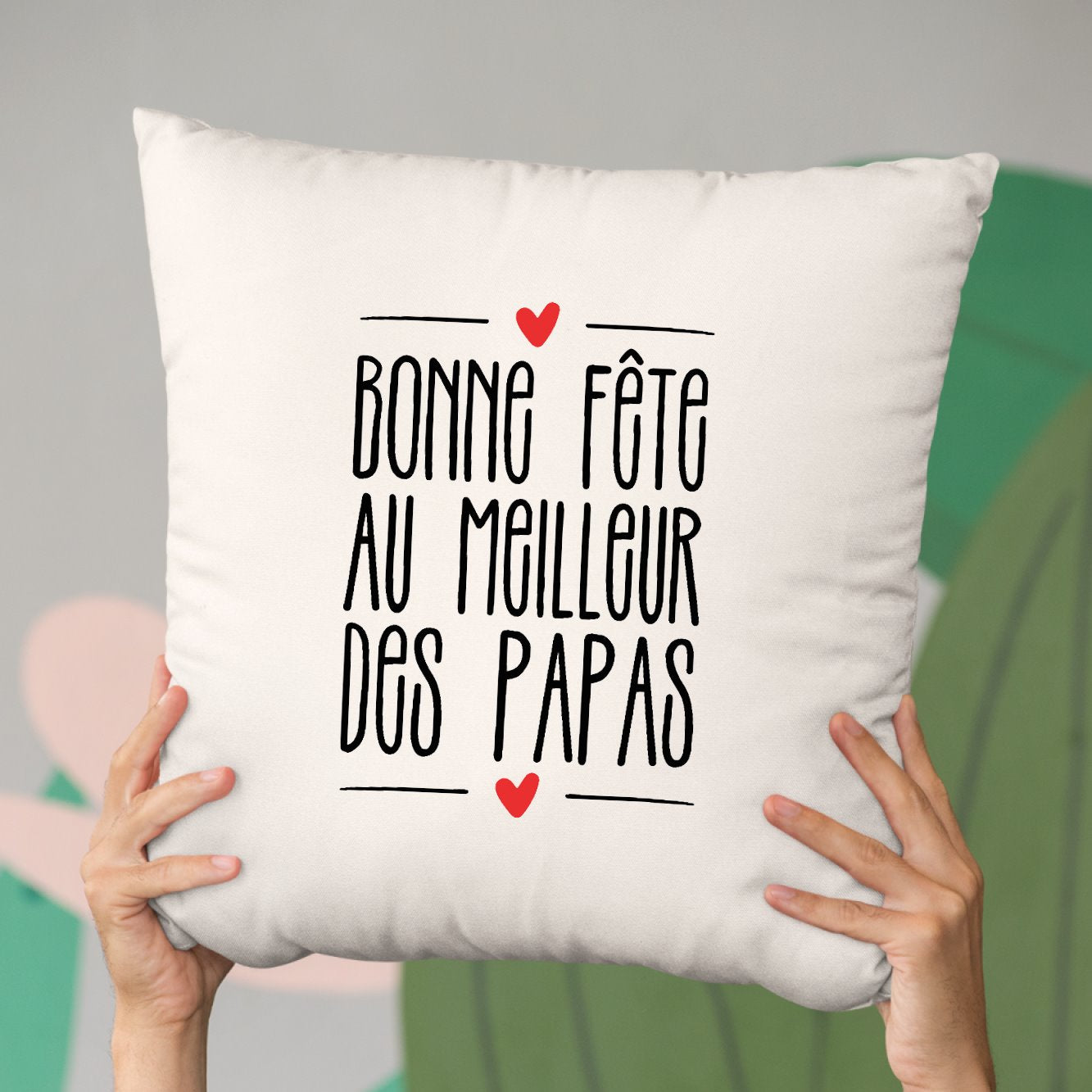 Coussin Bonne fête au meilleur des papas Beige