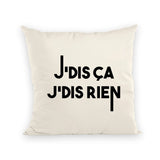 Coussin Je dis ça je dis rien 