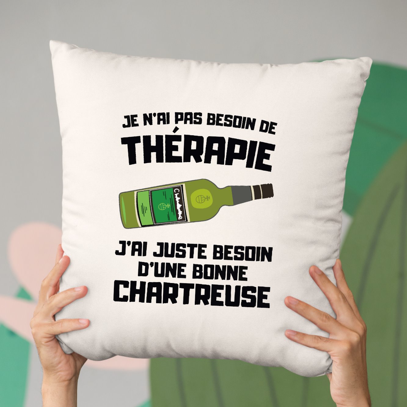 Coussin Je n'ai pas besoin de thérapie juste d'une chartreuse Beige