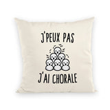 Coussin J'peux pas j'ai chorale 