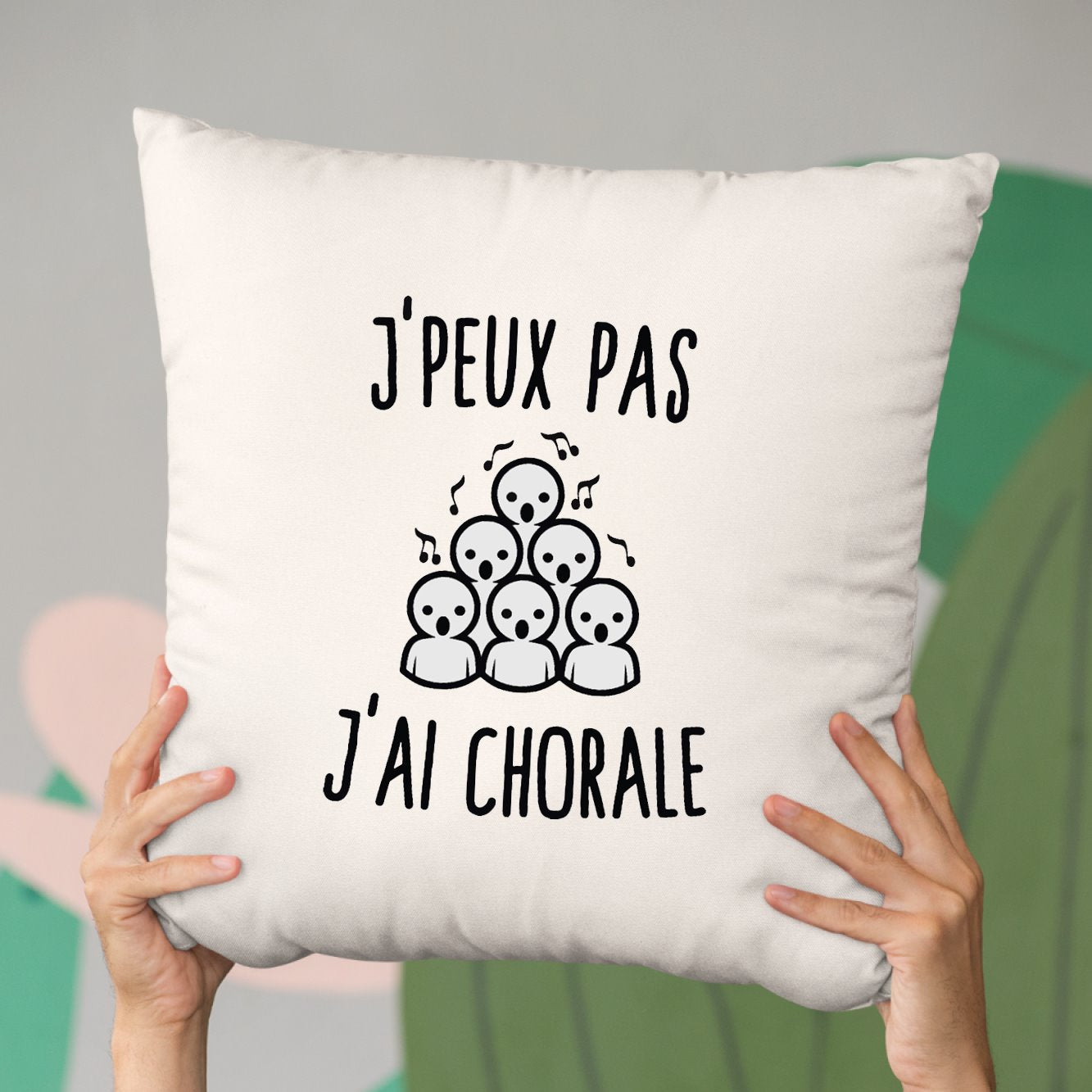 Coussin J'peux pas j'ai chorale Beige