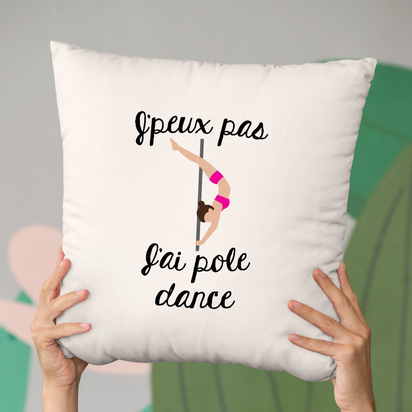 Coussin J'peux pas j'ai pole dance Beige