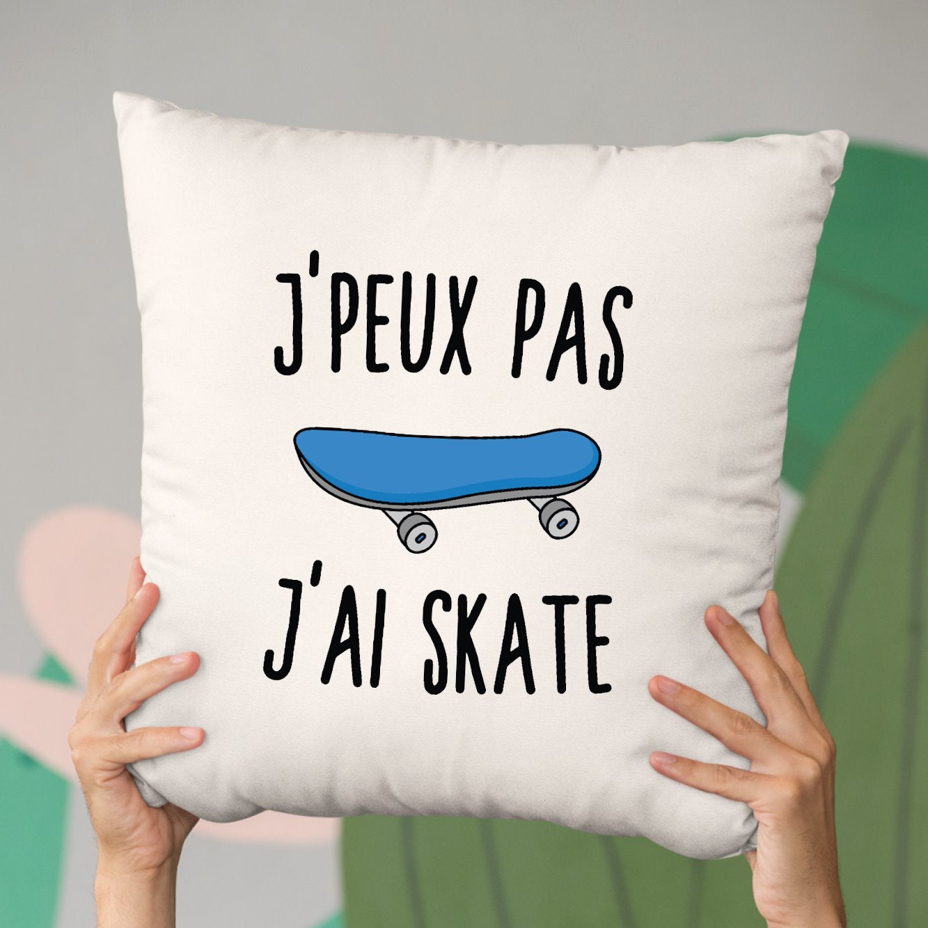 Coussin J'peux pas j'ai skate Beige