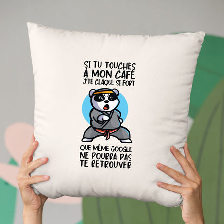 Coussin Si tu touches à mon café je te claque Beige