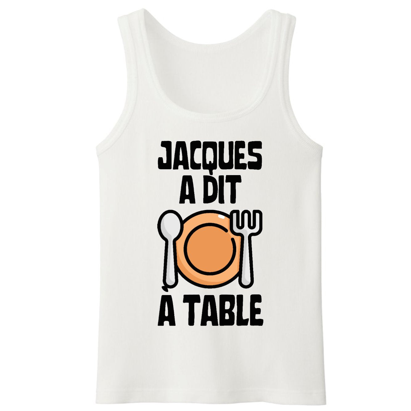 Débardeur Homme Jacques a dit à table 