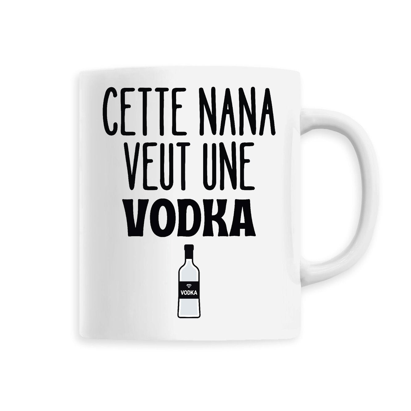 Mug Cette nana veut un vodka 