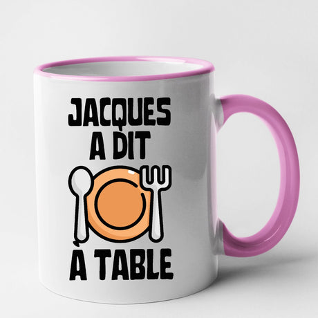 Mug Jacques a dit à table Rose