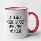 Mug Je devrais perdre du poids mais j'aime pas perdre Rouge