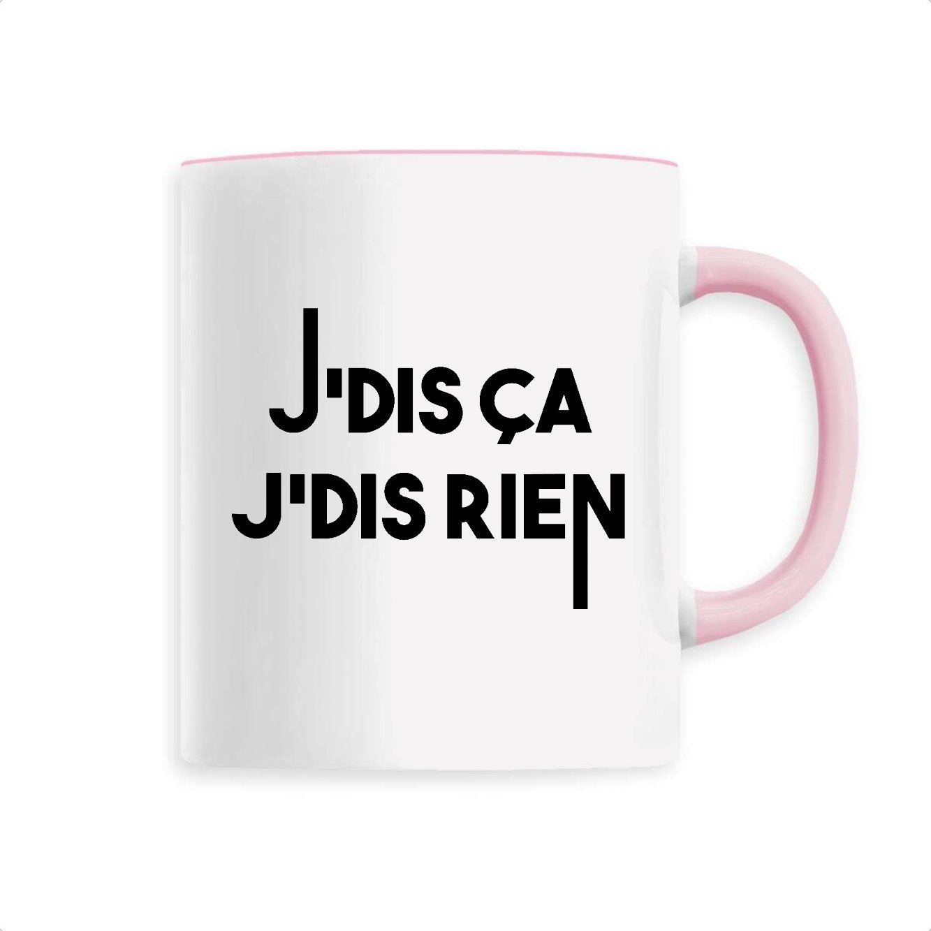 Mug Je dis ça je dis rien 