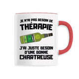 Mug Je n'ai pas besoin de thérapie juste d'une chartreuse 