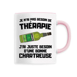 Mug Je n'ai pas besoin de thérapie juste d'une chartreuse 